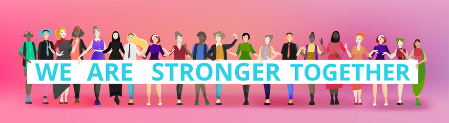 We are stronger together slogan with diverse women,