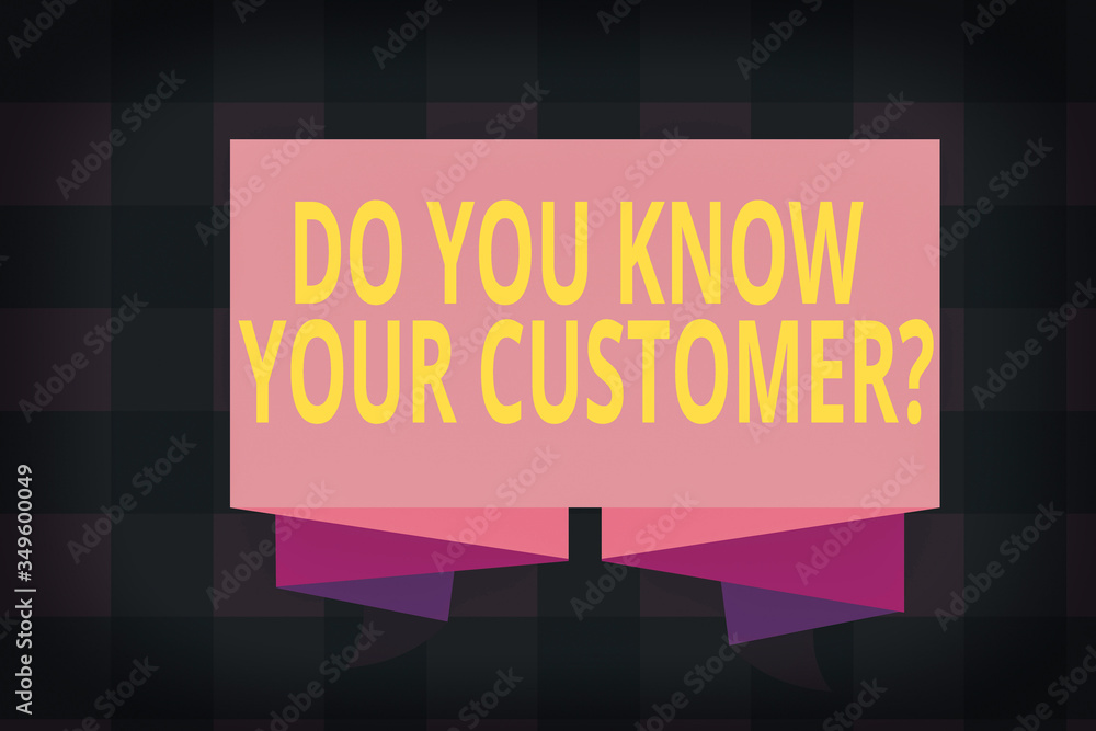 Poster writing note showing do you know your customer question. business concept for service identify clien
