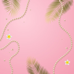 Fototapeta na wymiar Pearls. Jewelry. Palm leaves. Plumeria. Tropical flowers. Pink background.