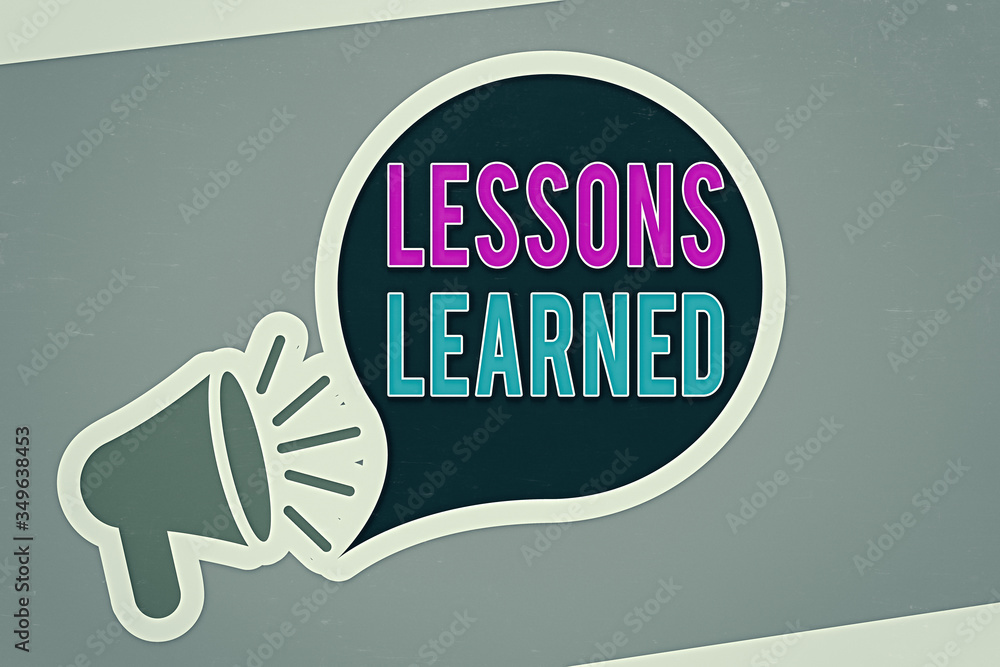 Poster text sign showing lessons learned. business photo showcasing experiences distilled project that shou