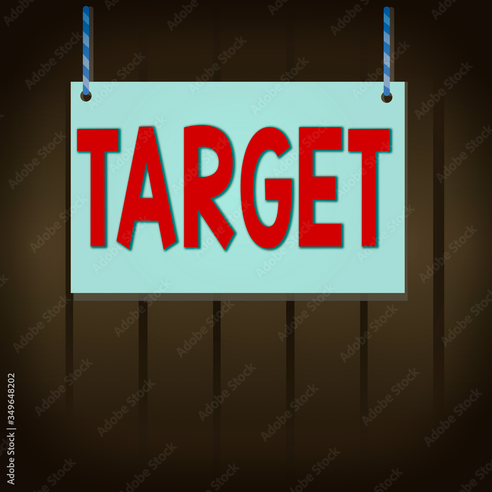 Poster writing note showing target. business concept for an individual object or place selected as the aim 