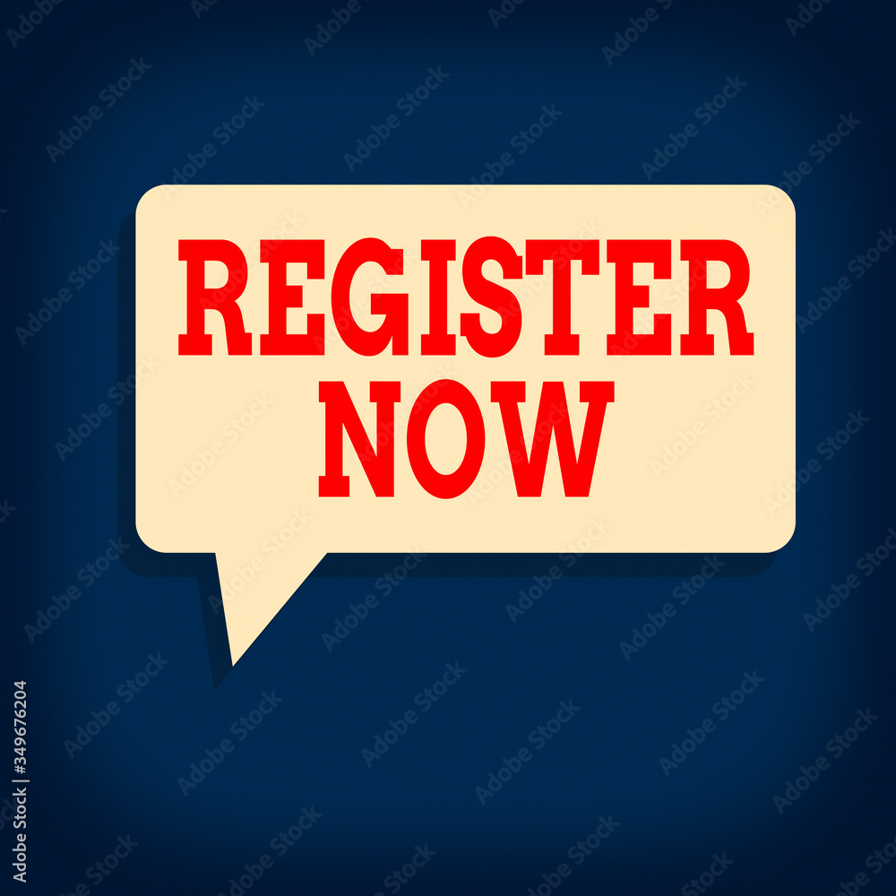 Poster text sign showing register now. business photo text official list or record showing or things into w