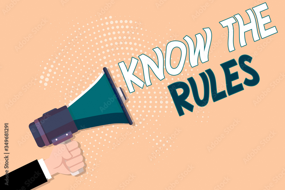Poster conceptual hand writing showing know the rules. concept meaning set explicit or regulation principle