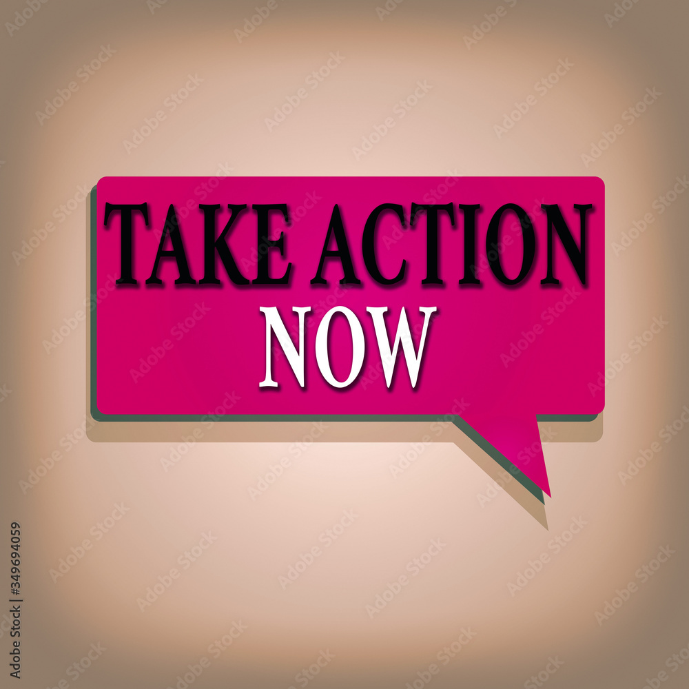 Poster text sign showing take action now. business photo text do something official or concerted achieve ai