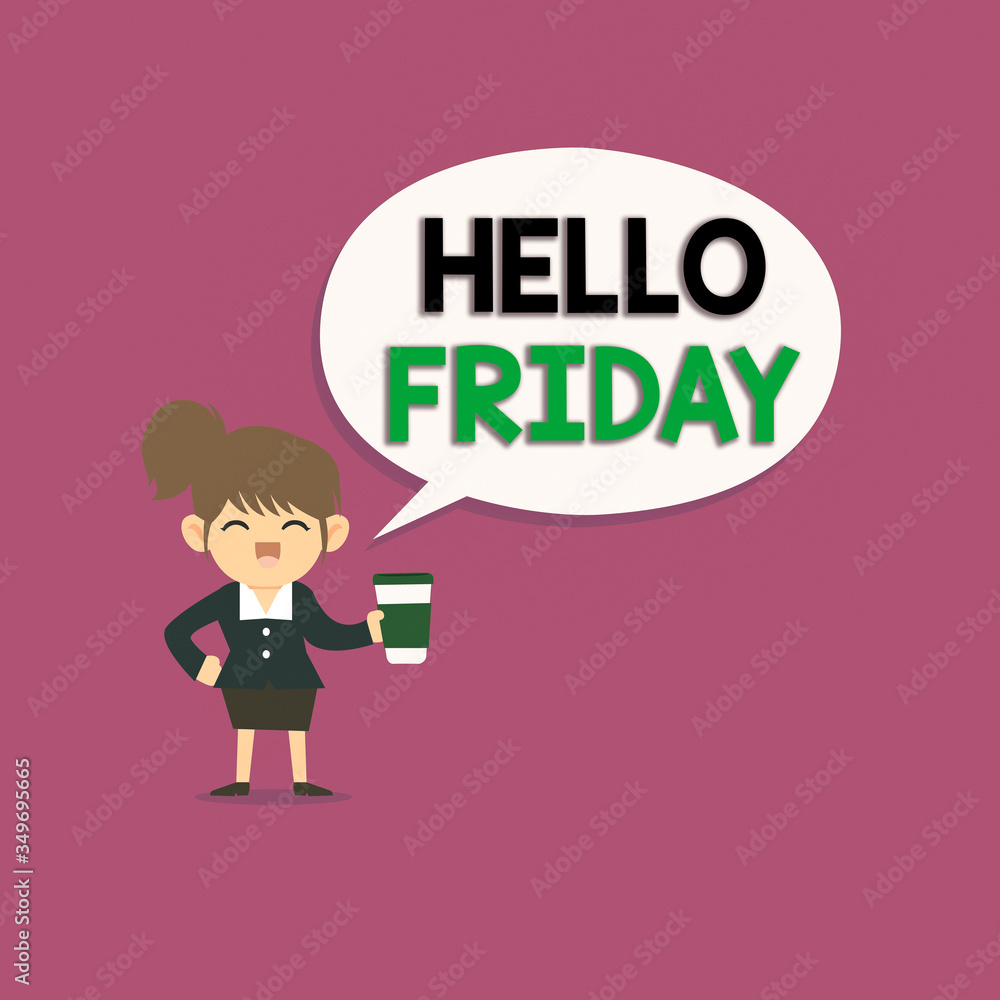 Wall mural Writing note showing Hello Friday. Business concept for used to express happiness from beginning of fresh week Female Hu analysis Wearing Uniform coffee Cup Speech Bubble - Wall murals
