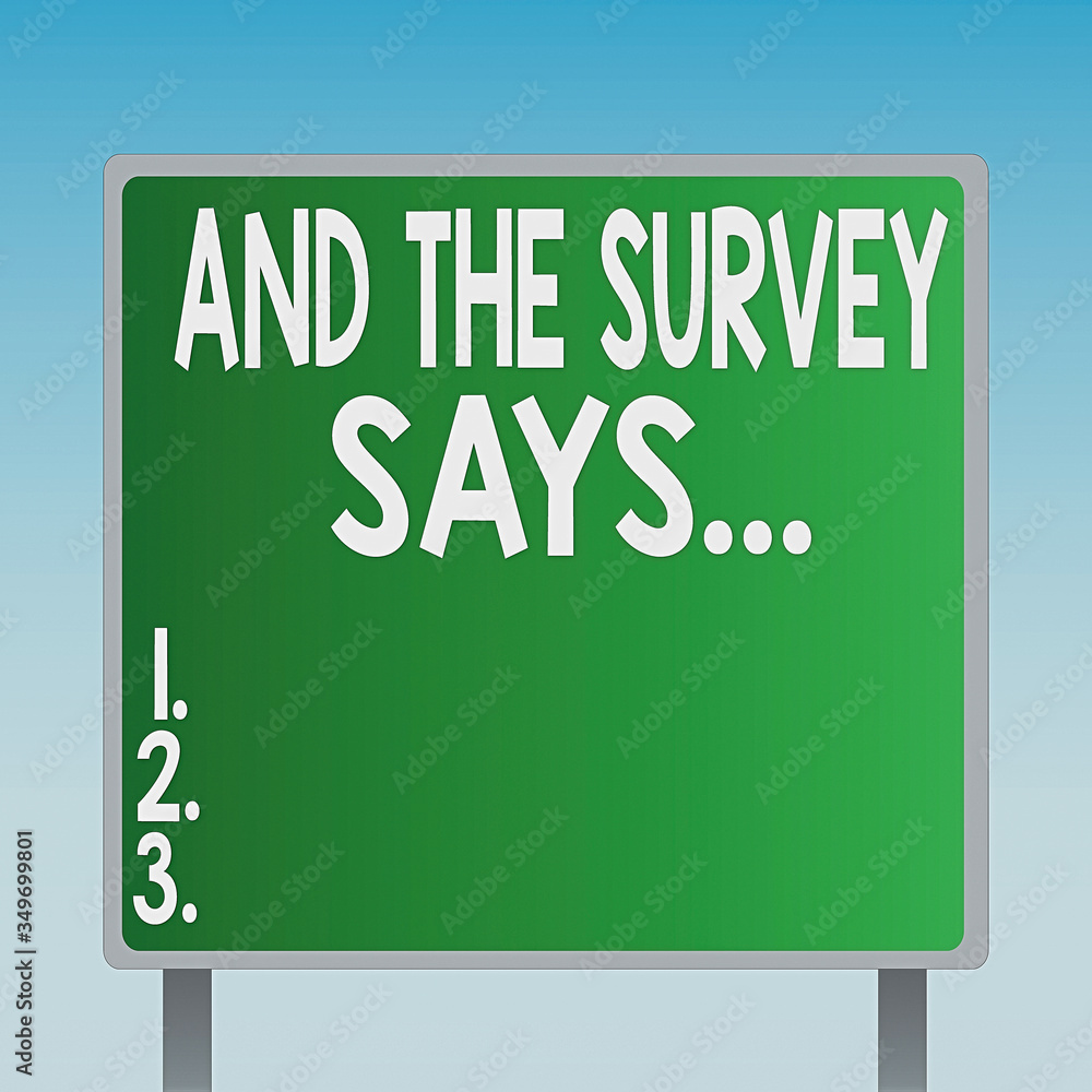 Poster word writing text and the survey says. business photo showcasing written spoken results of short qui
