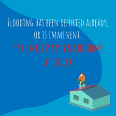 Flood Warning. Recommendation for saving life in case of a threat of flooding. Man sits on roof of a flooded house and is waiting for the evacuation. Useful vector banner in an emergency situation.
