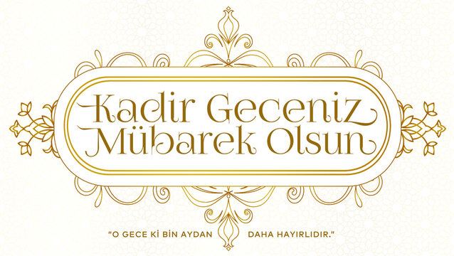 Kadir Gecesi M&uuml;barek Olsun. Tebrik Kartı. Translation: Muslim Holiday, Magnitude Night. Greeting card.