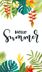 Hello Summer calligraphy card. Vertical summertime banner, poster with exotic tropical leaves, flowers. Bright jungle background. Vivid colors. Hawaiian beach party backdrop. EPS10 vector illustration