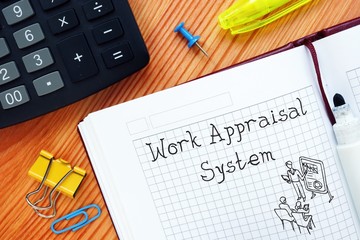 Business concept about Work Appraisal System with sign on the piece of paper.