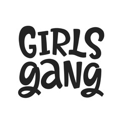 Girls gang hand drawn lettering vector design