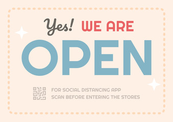 Shop open sign and warning sign massage social distancing QR code scan before entering inside.