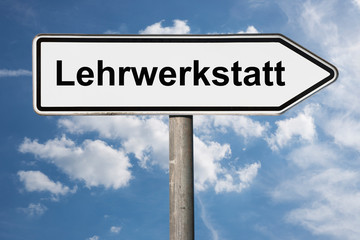 Obraz premium Wegweiser Lehrwerkstatt