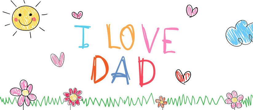 Draw banner colorful drawing picture Father's day concept.