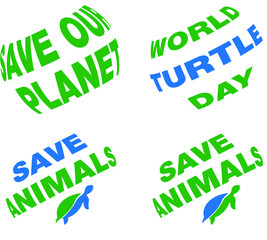 Vector lettering with animal protection themes on a white background. Save our planet. World Turtles Day. Save the animals. Ecology. Endangered animals. Save Water. Save Humanity. American animals