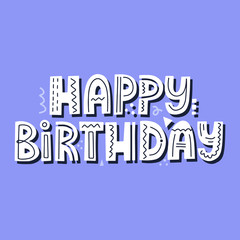Happy birthday quote. HAnd drawn vector lettering. Creative congratulations concept for card, banner, poster