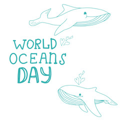 World oceans day hand drawn lettering text isolated. Two whales. Design template. Vector outline illustration.
