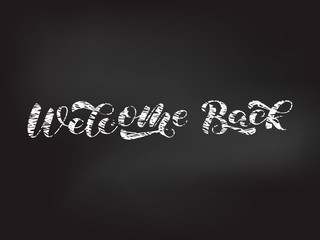 Fototapeta na wymiar Welcome back brush lettering. Vector stock illustration for card or poster