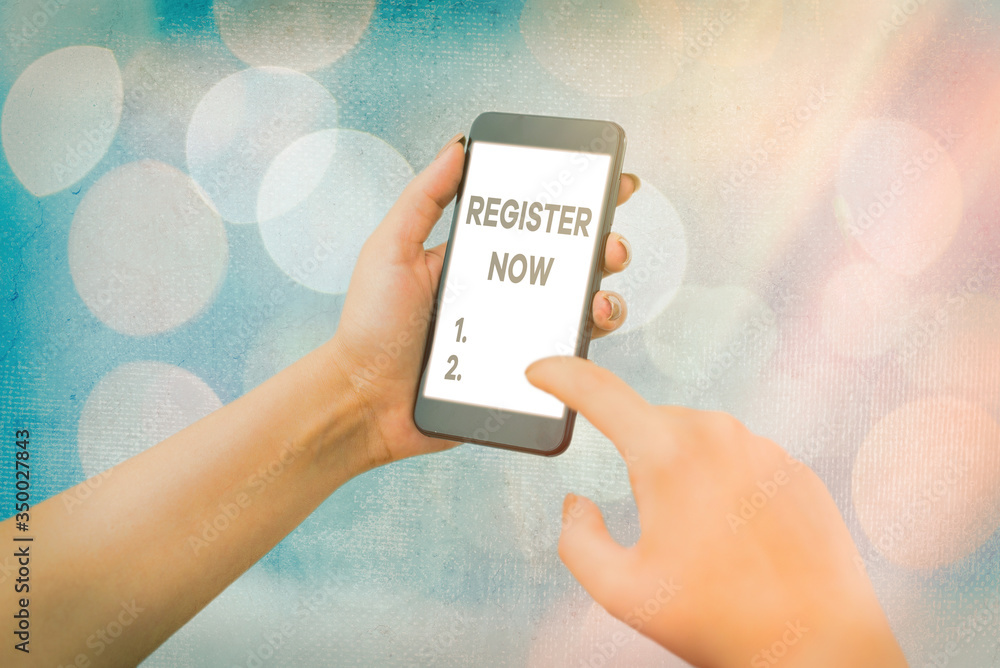 Poster handwriting text register now. conceptual photo official list or record showing or things into web o