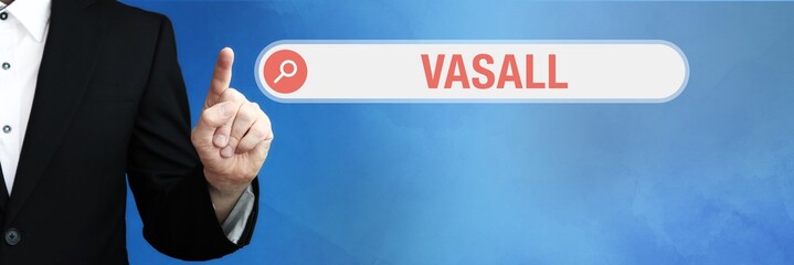 Vasall. Anwalt zeigt mit Finger auf Suchfeld im Internet. Wort steht in der Suche. Konzept für...