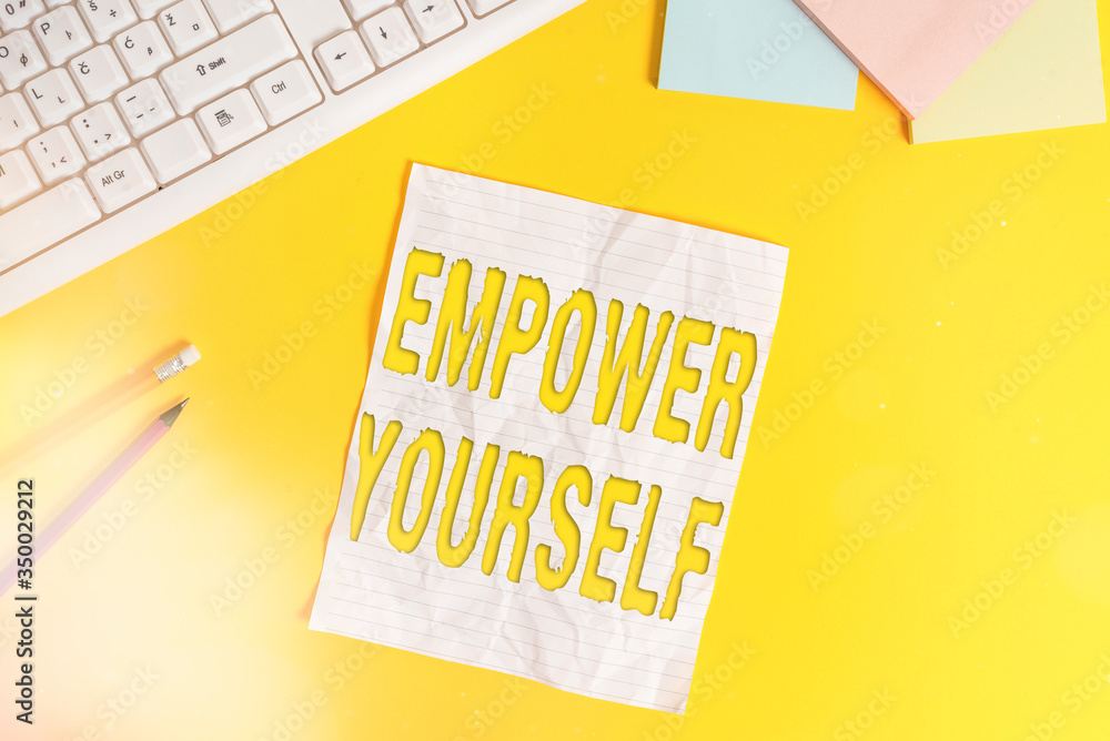 Poster word writing text empower yourself. business photo showcasing taking control of our life setting goa