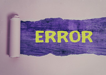 Word writing text Error. Business photo showcasing state or condition of being wrong in conduct...