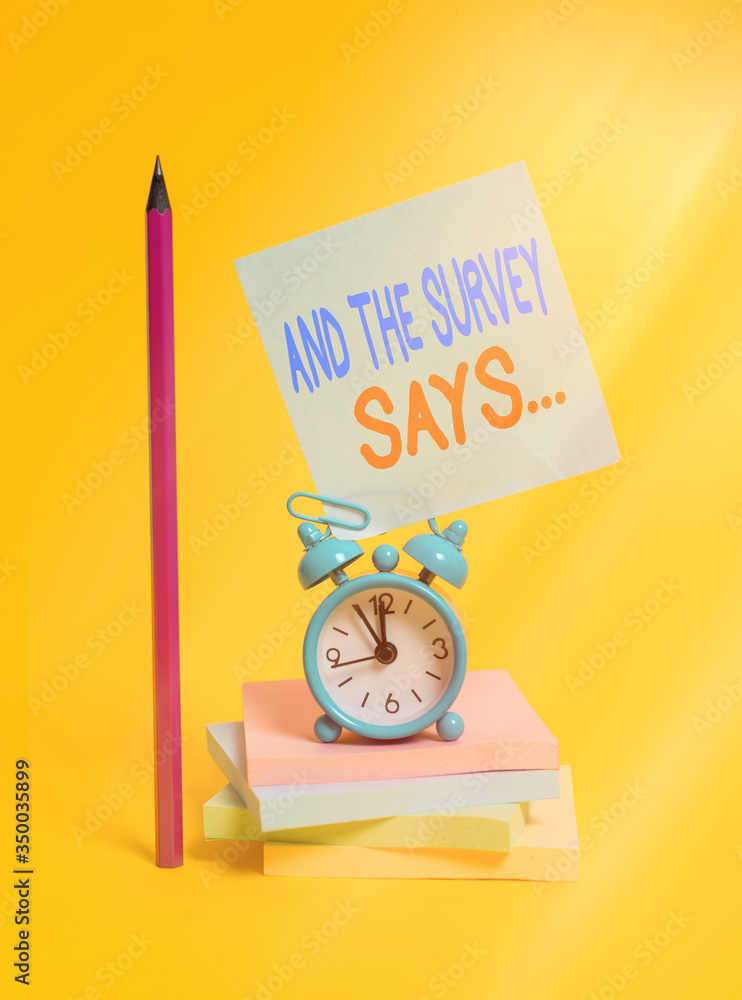 Poster conceptual hand writing showing and the survey says. concept meaning written spoken results of short