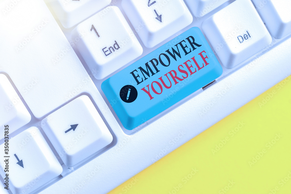 Poster writing note showing empower yourself. business concept for taking control of our life setting goals