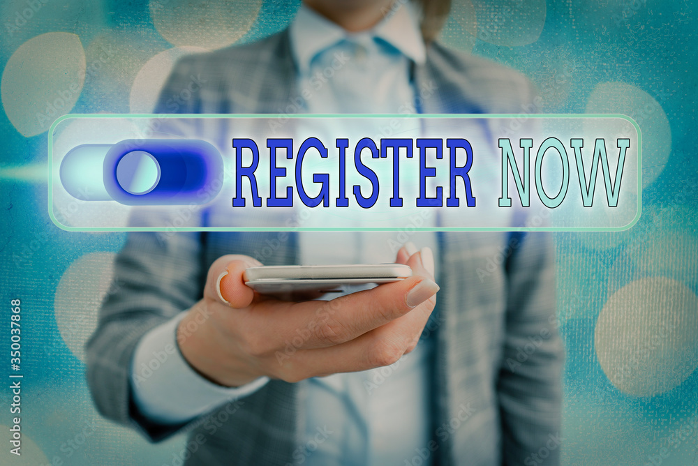 Poster text sign showing register now. business photo showcasing official list or record showing or things 