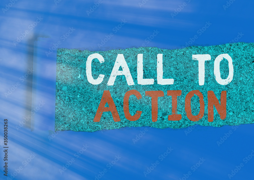 Poster writing note showing call to action. business concept for exhortation do something in order achieve 