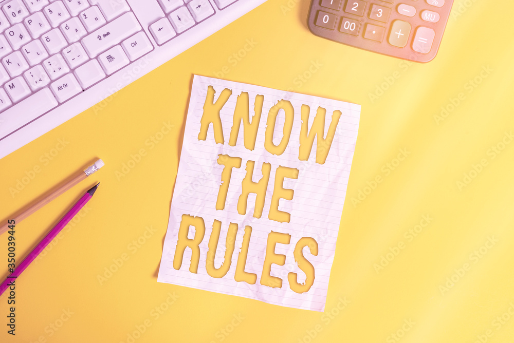 Poster writing note showing know the rules. business concept for set explicit or regulation principles gove