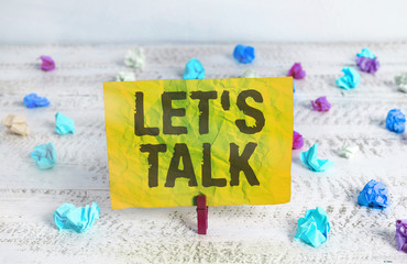 Conceptual hand writing showing Let S Talk. Concept meaning they are suggesting beginning...