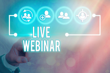 Writing note showing Live Webinar. Business concept for presentation lecture or seminar transmitted...