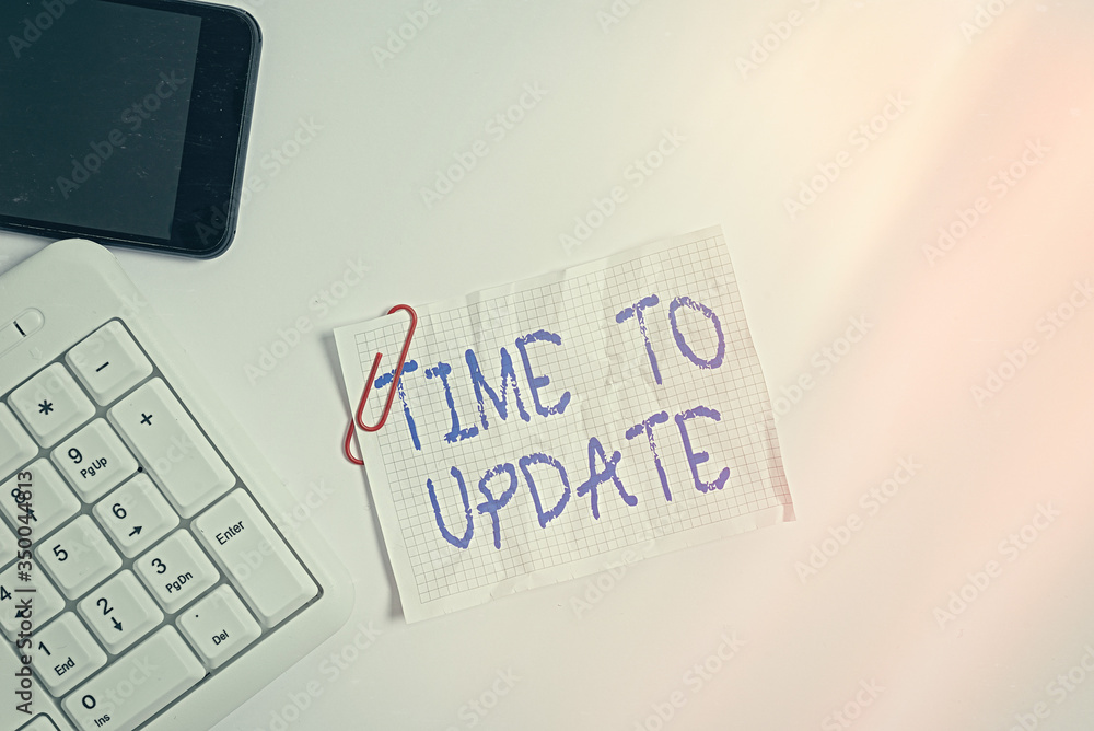 Poster handwriting text time to update. conceptual photo this is right moment to make something more modern