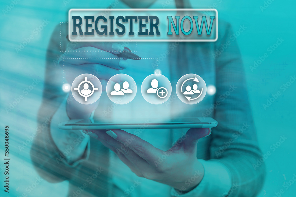 Poster conceptual hand writing showing register now. concept meaning official list or record showing or thi