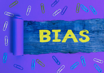 Text sign showing Bias. Business photo text inclination or prejudice for or against one an...