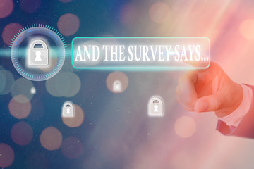 Word writing text And The Survey Says. Business photo showcasing written spoken results of short...