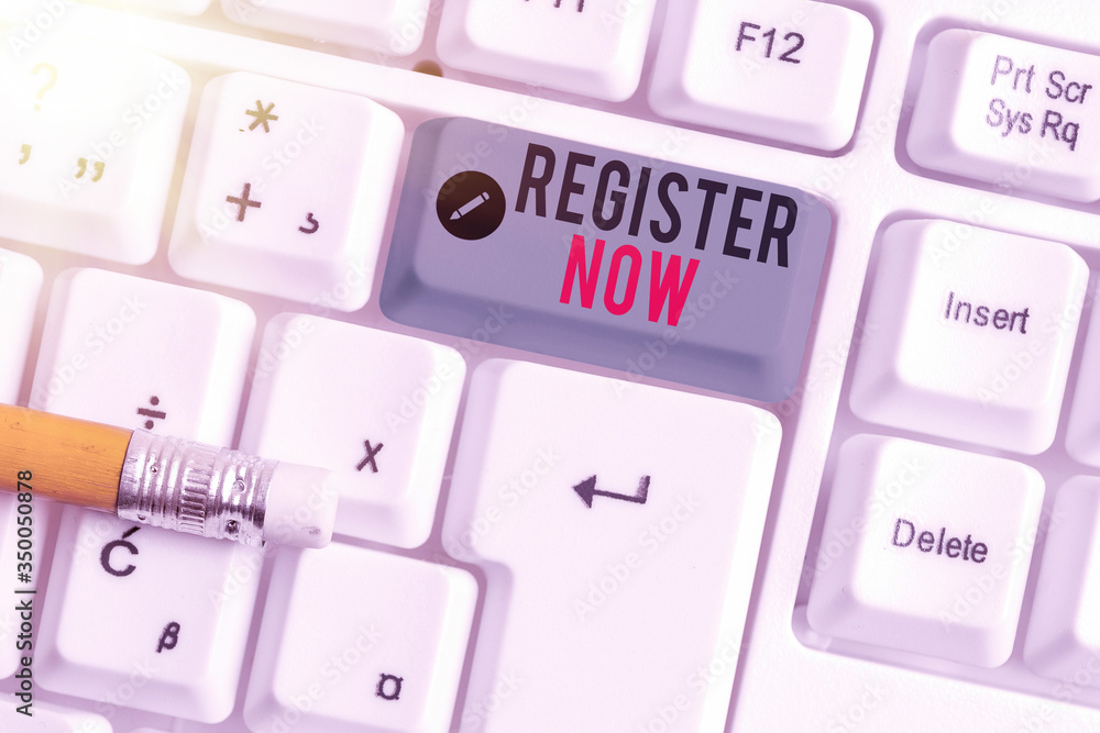 Poster conceptual hand writing showing register now. concept meaning official list or record showing or thi
