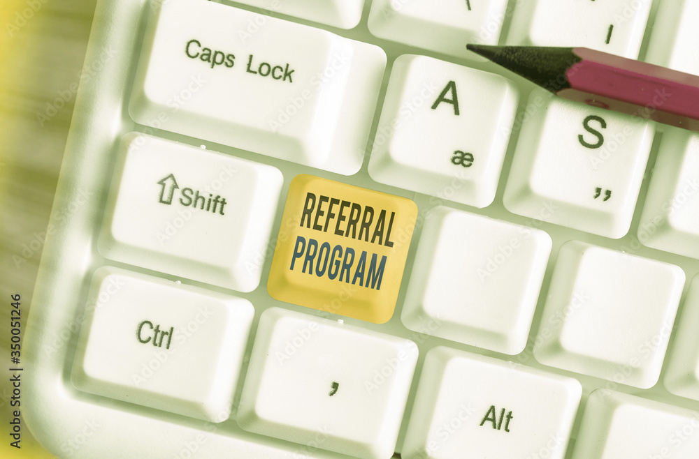 Poster writing note showing referral program. business concept for internal recruitment method employed by 