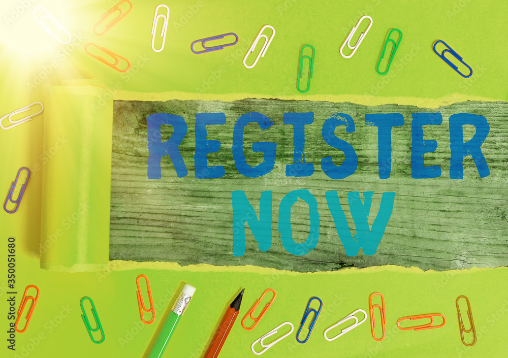 Poster writing note showing register now. business concept for official list or record showing or things in