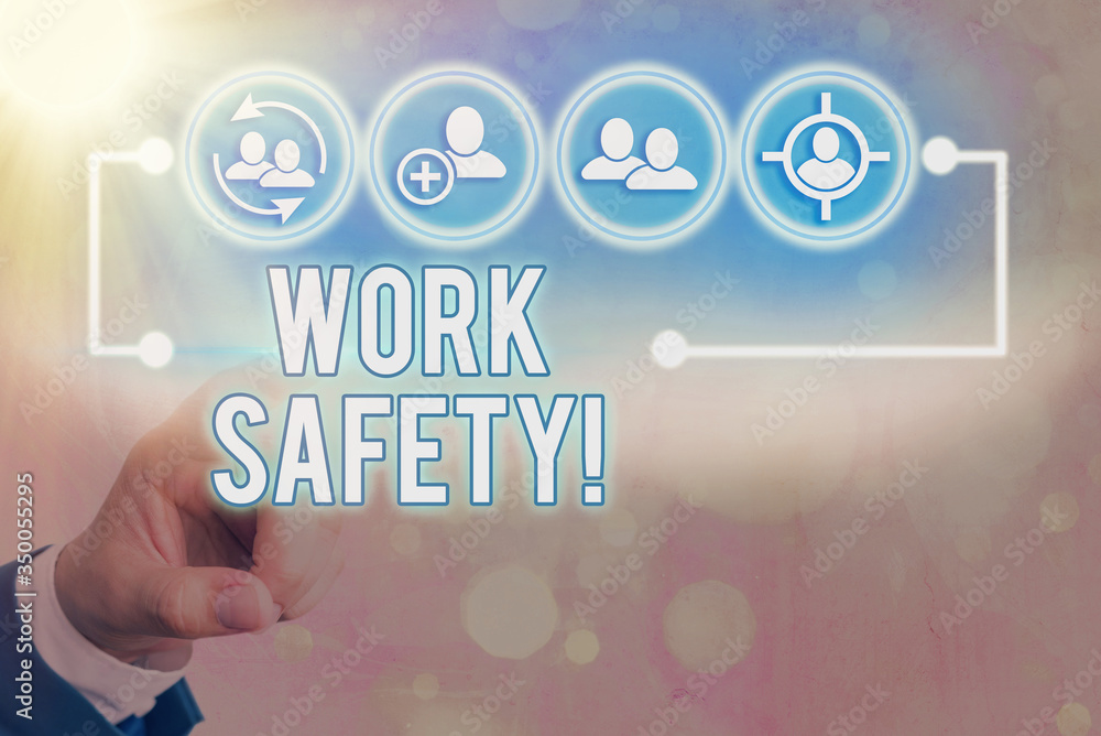 Poster writing note showing work safety. business concept for policies and procedures in place to ensure he