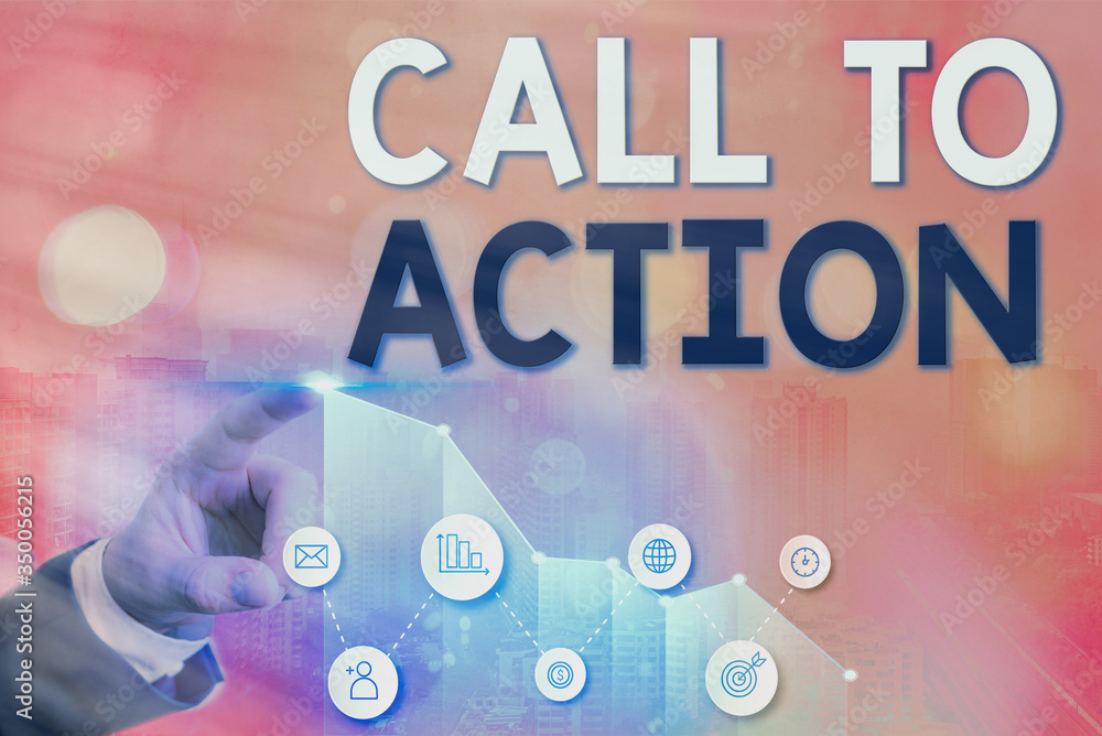 Poster writing note showing call to action. business concept for exhortation do something in order achieve 