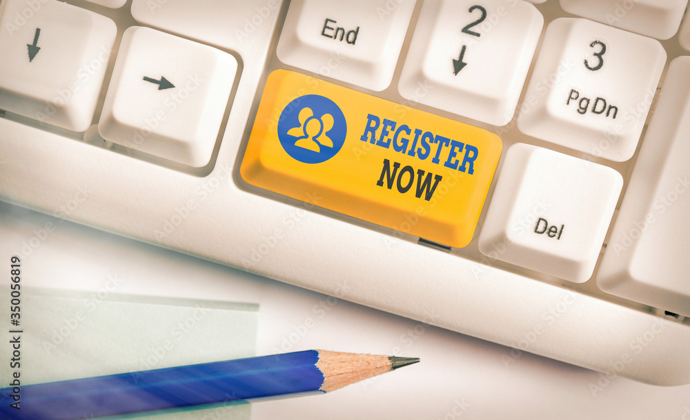 Poster handwriting text register now. conceptual photo official list or record showing or things into web o