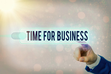 Conceptual hand writing showing Time For Business. Concept meaning fulfil transactions within...