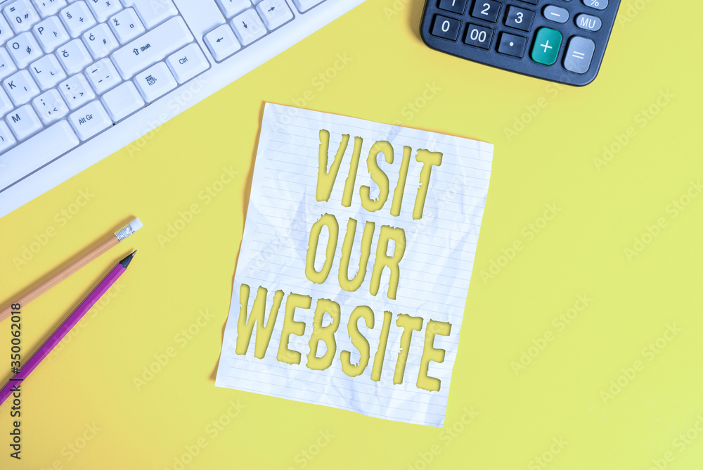 Poster Writing note showing Visit Our Website. Business concept for visitor who arrives at web site and proceeds to browse Copy space on notebook above yellow background with keyboard on table