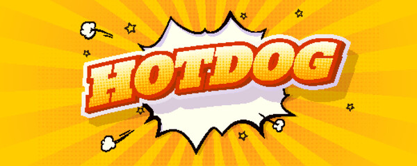 Hot dog vintage banner. Text written on comic style pop art yellow background. Poster for Fast food business. Vector template.