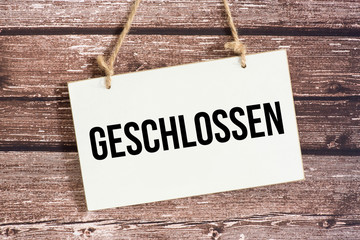 Ein Schild Geschlossen