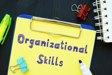 Conceptual photo about Organizational Skills with handwritten text.