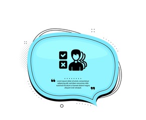 Choice icon. Quote speech bubble. Select answer sign. Business test symbol. Quotation marks. Classic opinion icon. Vector