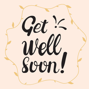 Get Well Soon card design. Hand lettering for greeting card, poster, banner, sticker and print. Doodle design. Cute vector illustration.